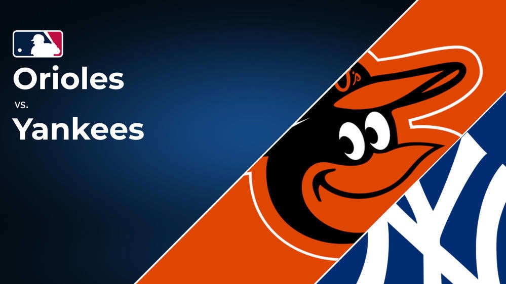 How to Watch the Orioles vs. Yankees Game: Streaming & TV Channel Info for July 13