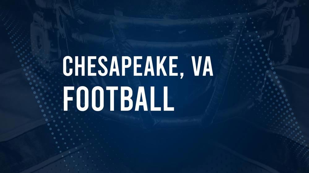 How to Watch Chesapeake, VA High School Football Games Streaming Live – August 30 - September 2