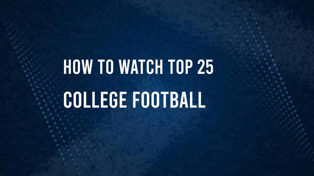 How to Watch College Football this Week Top 25 TV Schedule and Live