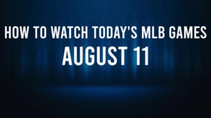 How to Watch MLB Baseball on Sunday, August 11: TV Channel, Live Streaming, Start Times