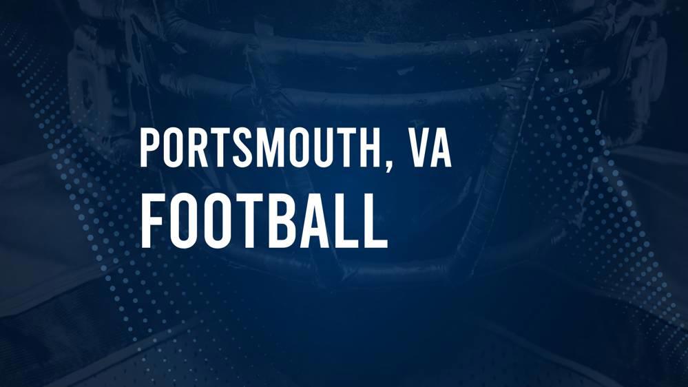 How to Watch Portsmouth, VA High School Football Games Streaming Live – August 30 - September 2