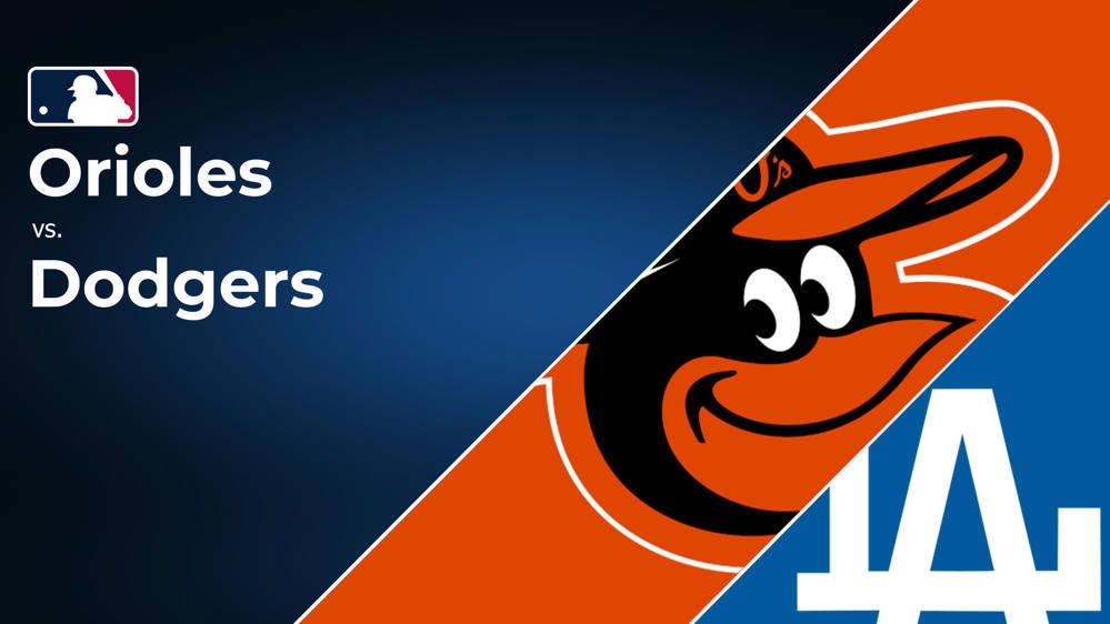 How to Watch the Orioles vs. Dodgers Game: Streaming & TV Channel Info for August 28