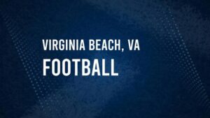 How to Watch Virginia Beach, VA High School Football Games Streaming Live – August 29