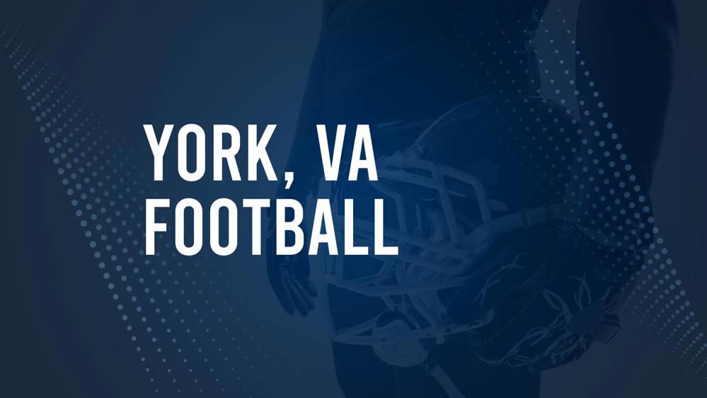 How to Watch York, VA High School Football Games Streaming Live – August 23