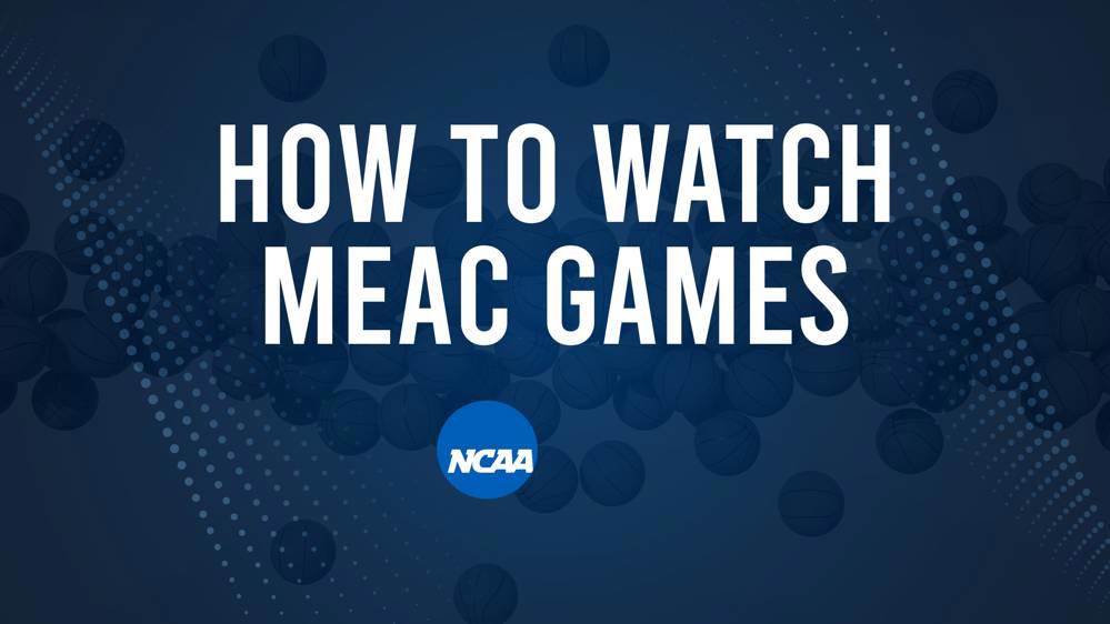 How to Watch MEAC College Basketball Games - Friday, November 8