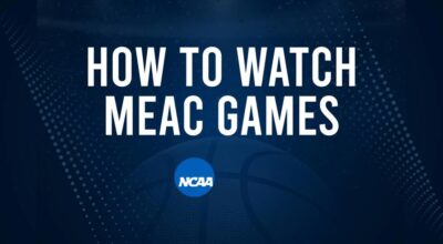 How to Watch MEAC College Basketball Games - Monday, November 18