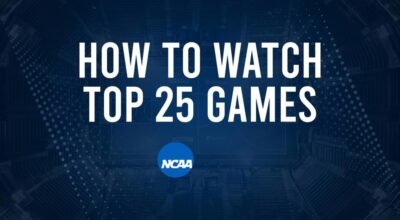 How to Watch Top 25 College Basketball Games - Tuesday, November 12