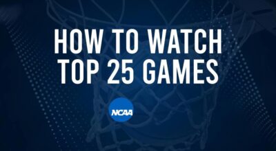 How to Watch Top 25 College Basketball Games - Friday, December 6